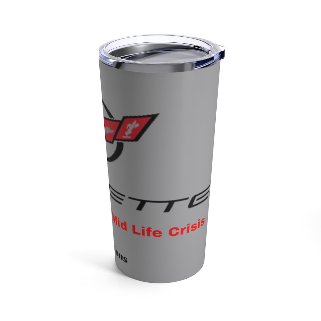 Corvette FYI I'm Not In A Mid Life Crisis Stainless Steel Tumbler 20oz