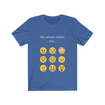 Load image into Gallery viewer, MY VEHICLE MAKES ME ...EMOJI Unisex Jersey Short Sleeve Tee
