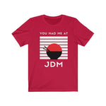 Load image into Gallery viewer, YOU HAD ME AT JDM Unisex Jersey Short Sleeve Tee
