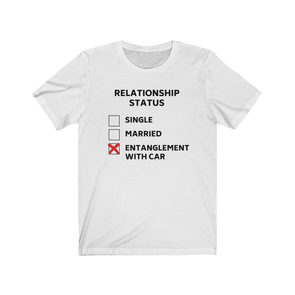 RELATIONSHIP STATUS: ENTANGLEMENT WITH CAR Unisex Short Sleeve Tee