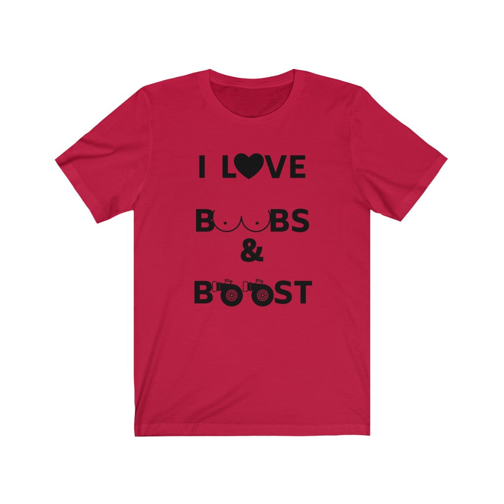 I LOVE BOOBS & BOOST Unisex Tee