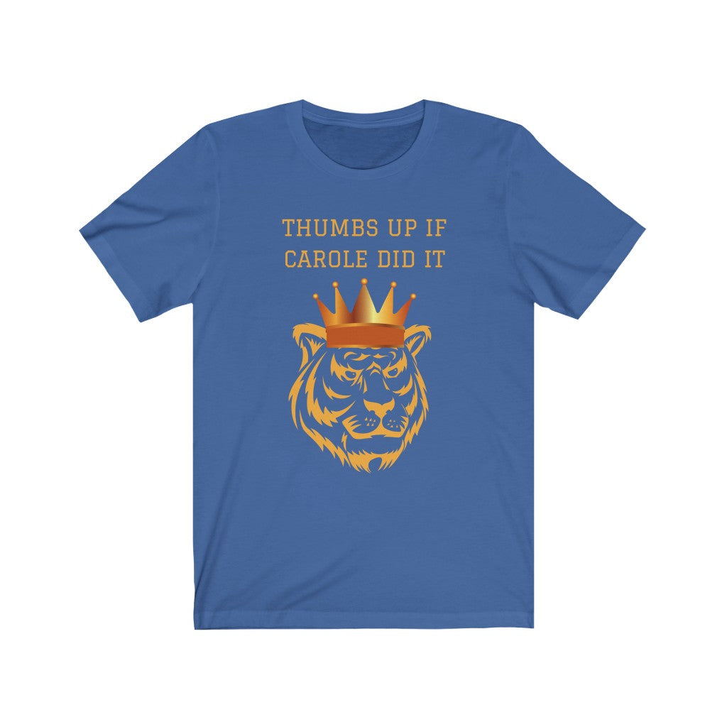 THUMBS UP IF CAROLE DID IT Unisex Jersey Short Sleeve Tee