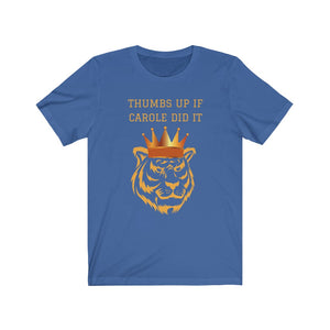 THUMBS UP IF CAROLE DID IT Unisex Jersey Short Sleeve Tee