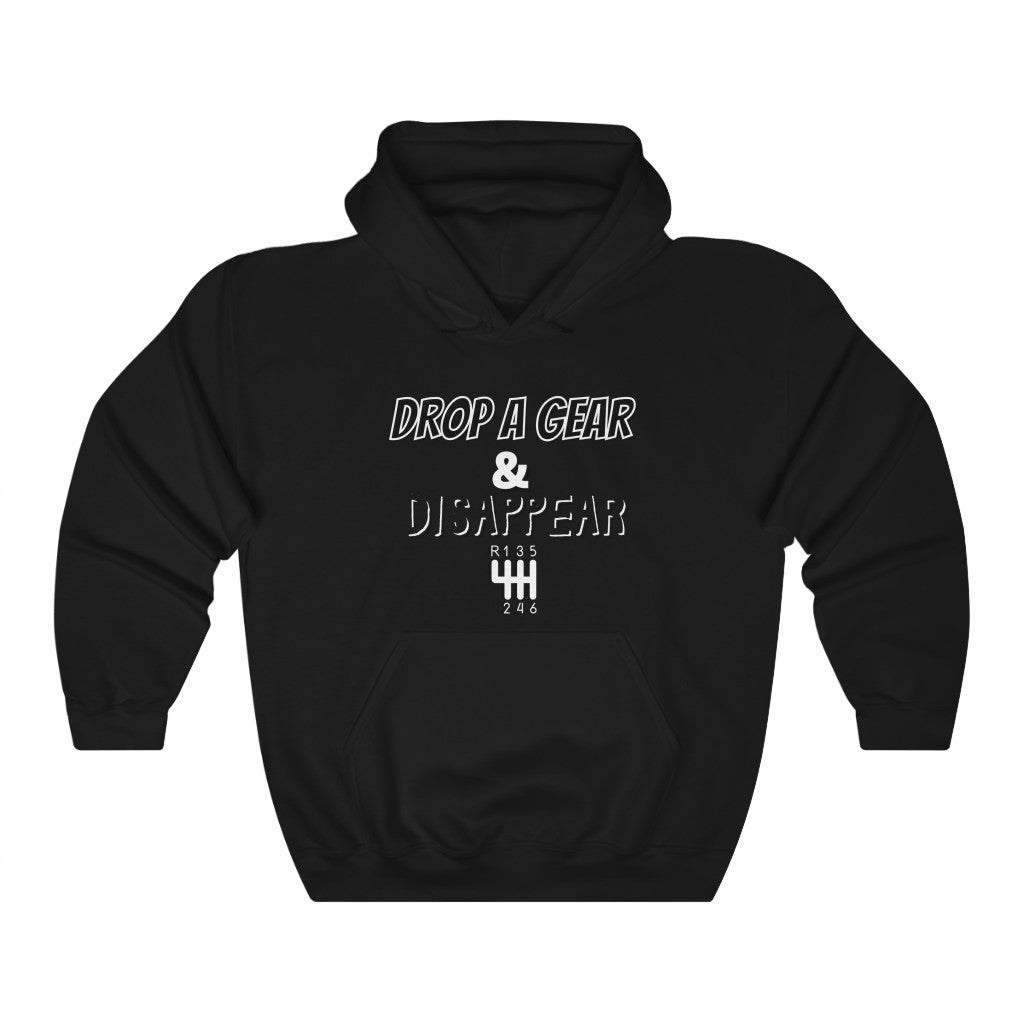 DROP A GEAR & DISAPPEAR HOODIE