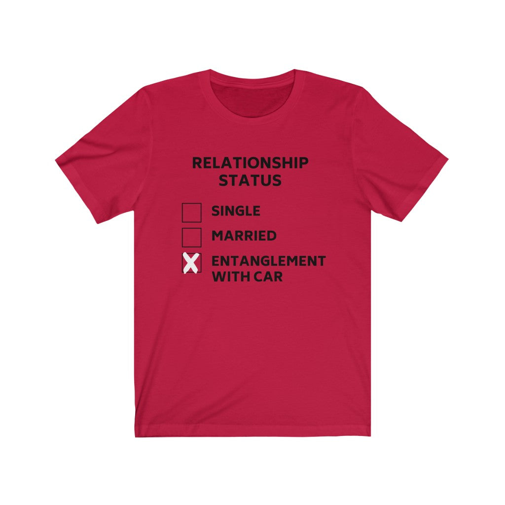RELATIONSHIP STATUS: ENTANGLEMENT WITH CAR Unisex Short Sleeve Tee