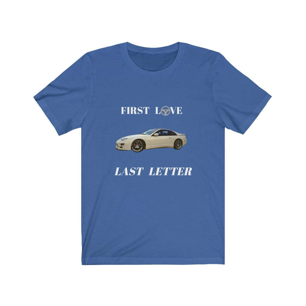 FIRST LOVE, LAST LETTER , NISSAN 300ZX Unisex Jersey Short Sleeve Tee
