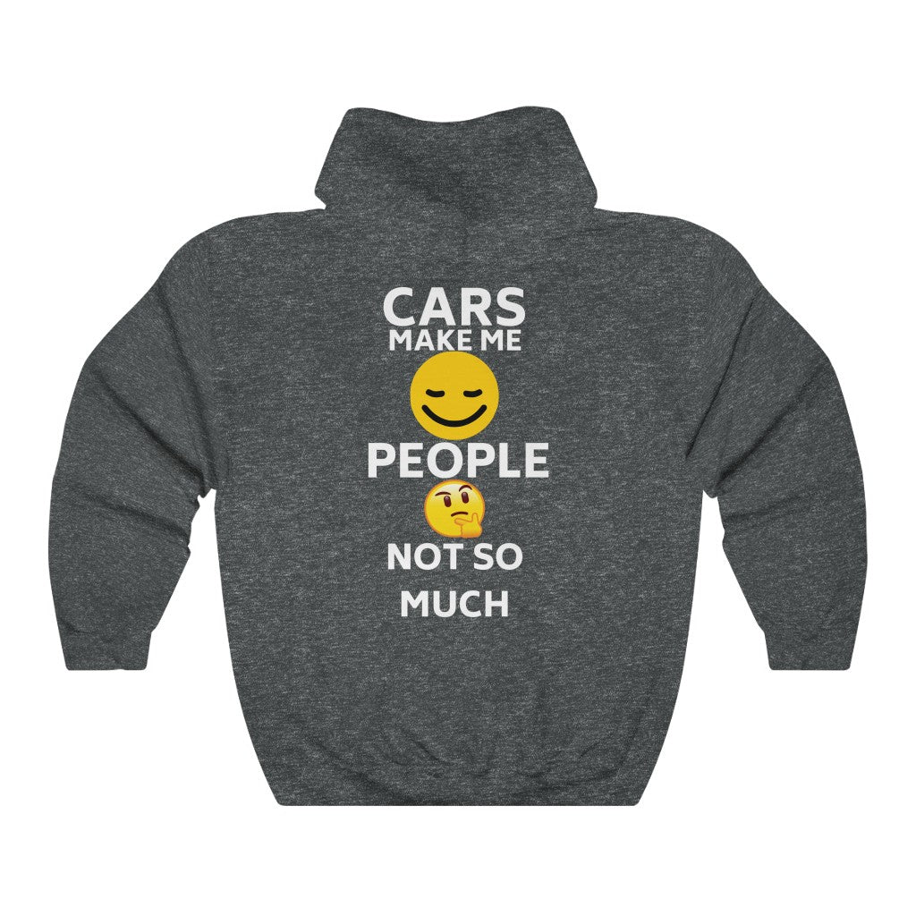 CARS MAKE ME SMILE, PEOPLE NOT SO MUCH Hoodie