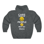 Load image into Gallery viewer, CARS MAKE ME SMILE, PEOPLE NOT SO MUCH Hoodie
