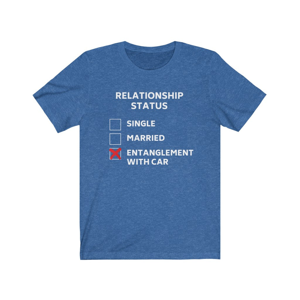 RELATIONSHIP STATUS: ENTANGLEMENT WITH CAR Unisex Short Sleeve Tee