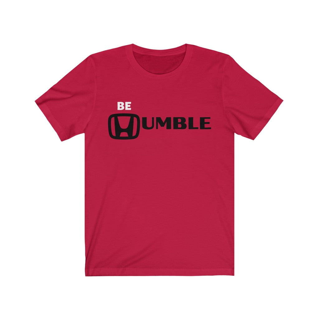HONDA BE HUMBLE Unisex Jersey Short Sleeve Tee