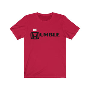 HONDA BE HUMBLE Unisex Jersey Short Sleeve Tee