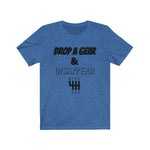 Load image into Gallery viewer, DROP A GEAR &amp; DISAPPEAR Unisex Short Sleeve Tee
