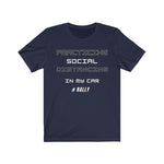 Load image into Gallery viewer, Practicing Social Distancing IN MY CAR #RALLY Unisex Short Sleeve Tee
