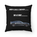 Load image into Gallery viewer, Mid Life Crisis..... Maybe....Spun Polyester Square Pillow
