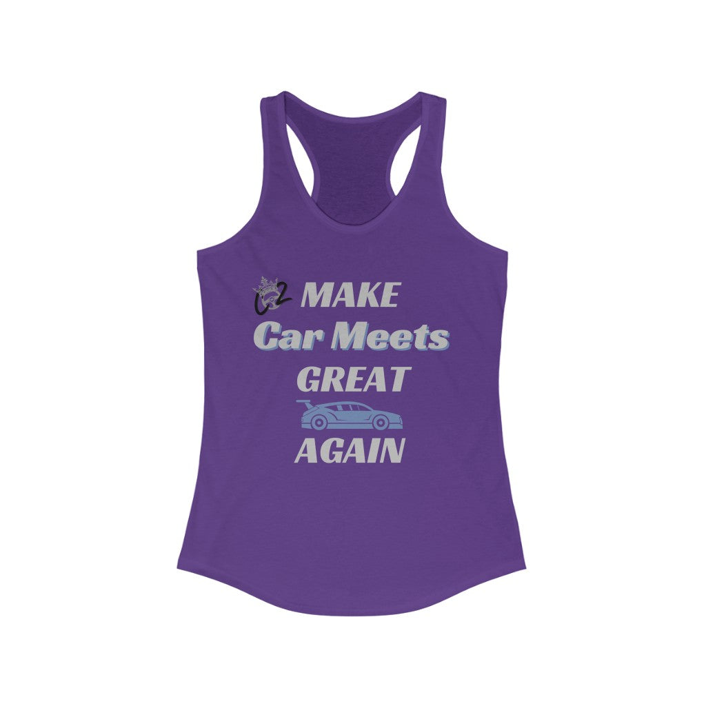 Real Auto Enthusiasts Against Clout Chasers/ Make Car Meets Great Again Women's Racerback Tank