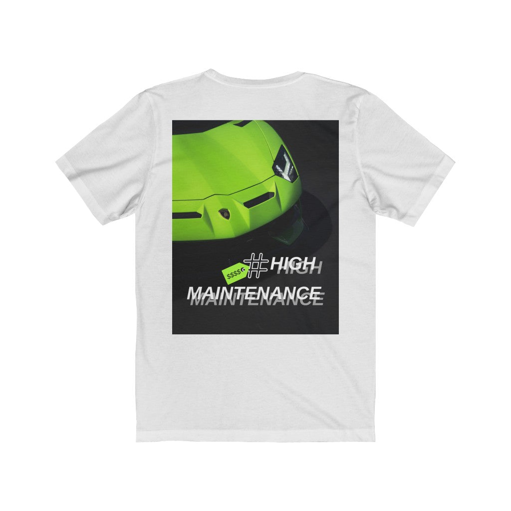 HIGH MAINTENANCE EXOTIC CAR Unisex  Tee