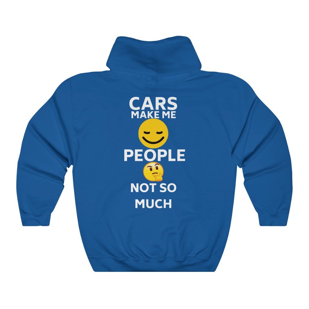 CARS MAKE ME SMILE, PEOPLE NOT SO MUCH Hoodie