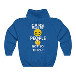 Load image into Gallery viewer, CARS MAKE ME SMILE, PEOPLE NOT SO MUCH Hoodie
