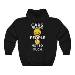 CARS MAKE ME SMILE, PEOPLE NOT SO MUCH Hoodie