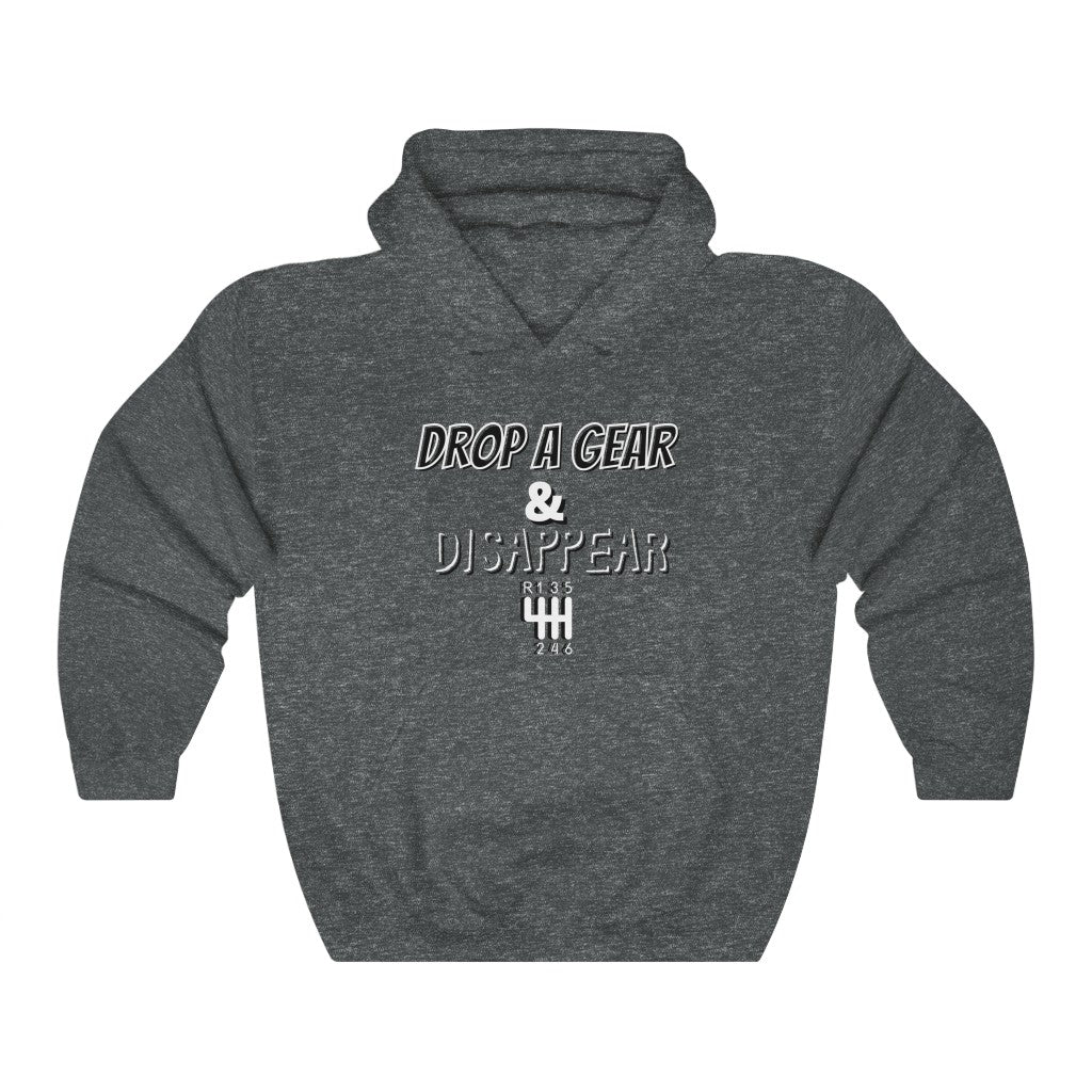 DROP A GEAR & DISAPPEAR HOODIE