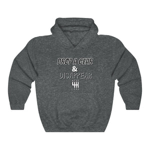 DROP A GEAR & DISAPPEAR HOODIE